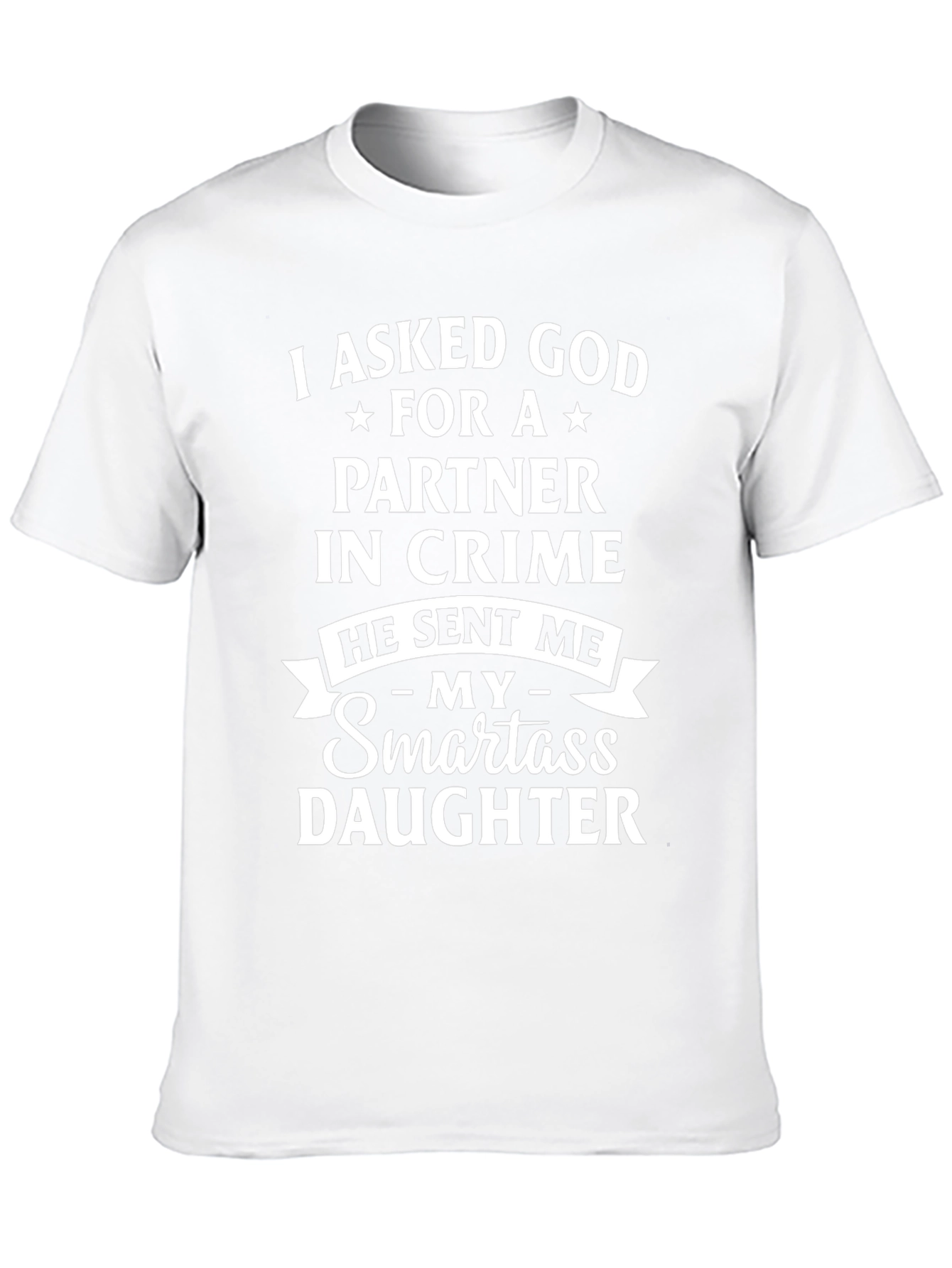 Partner in Crime Smartass Daughter Graphic T-Shirt