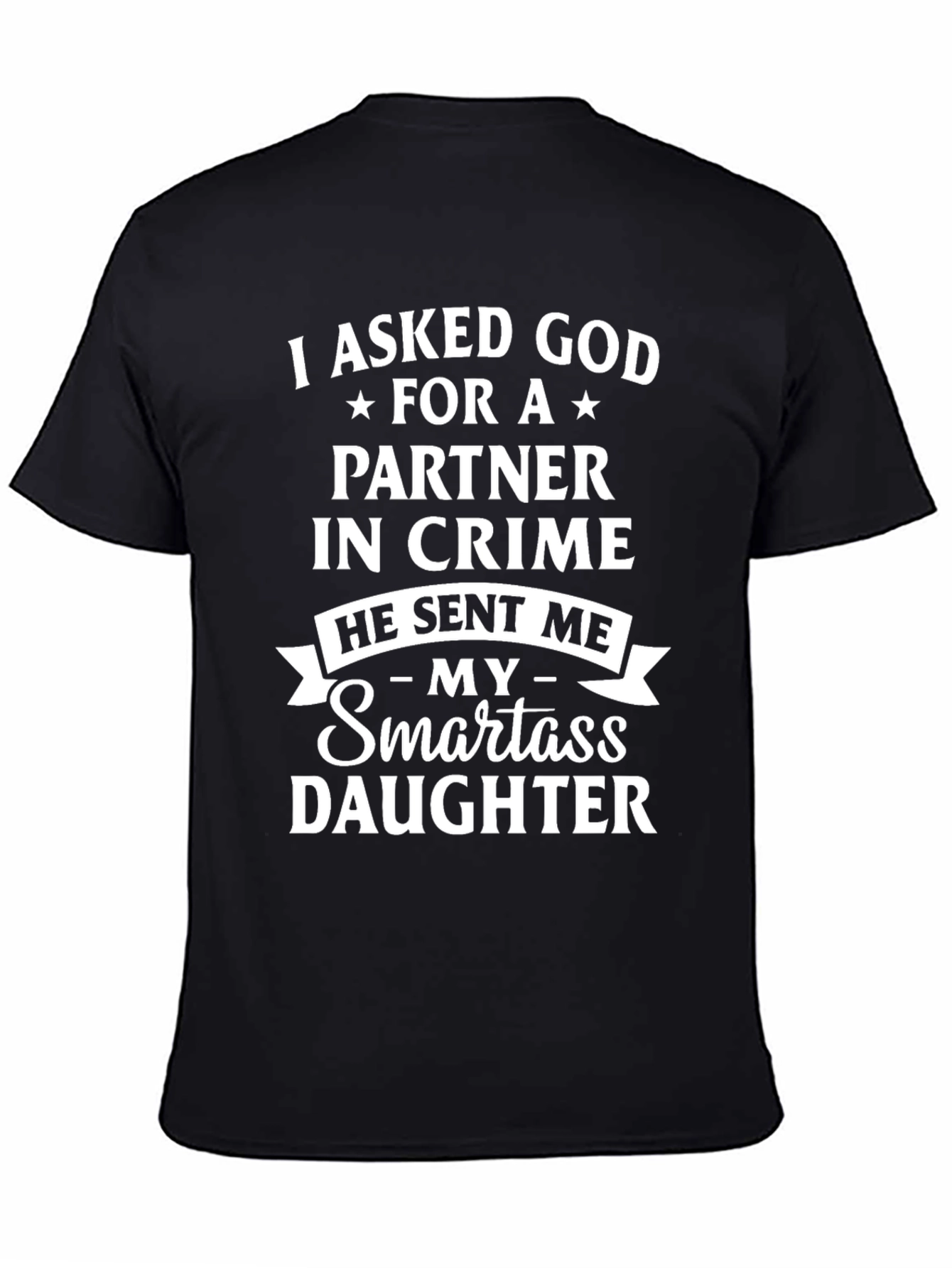 Partner in Crime Smartass Daughter Graphic T-Shirt