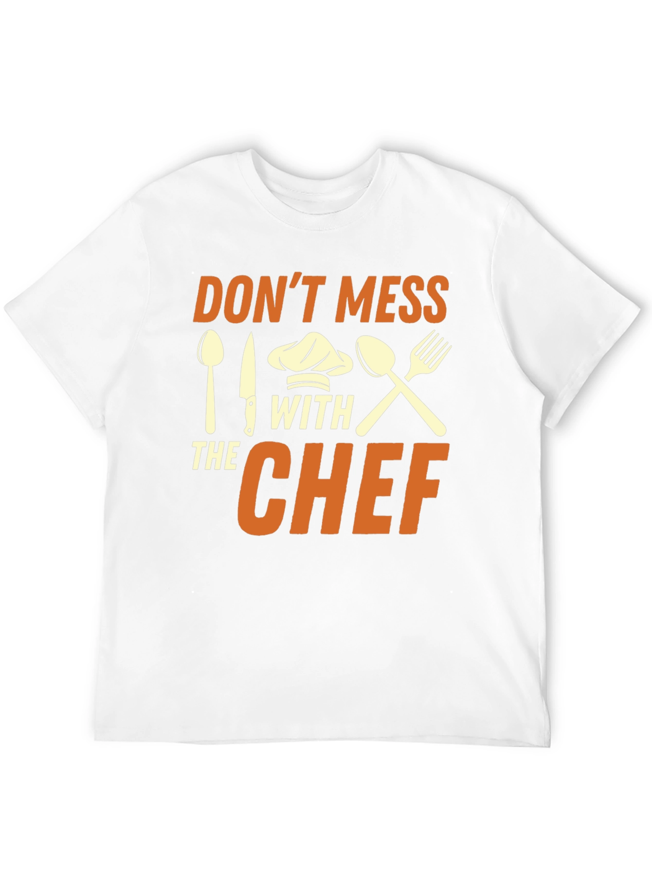 Dont Mess With the Chef Graphic T-Shirt