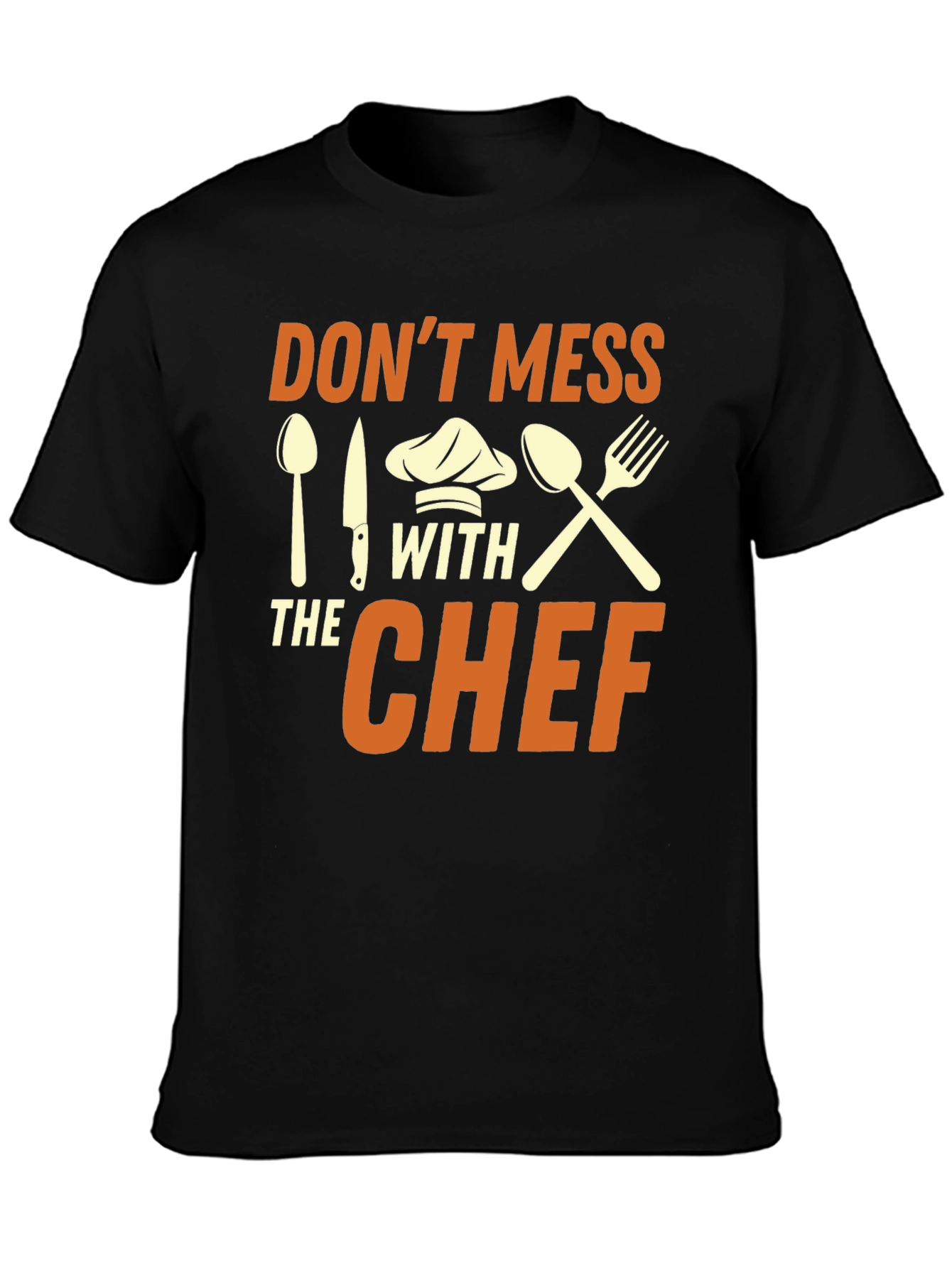 Dont Mess With the Chef Graphic T-Shirt