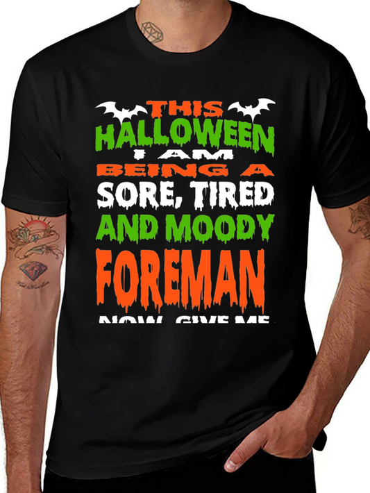 Halloween Foreman T-Shirt - Sore Tired & Moody