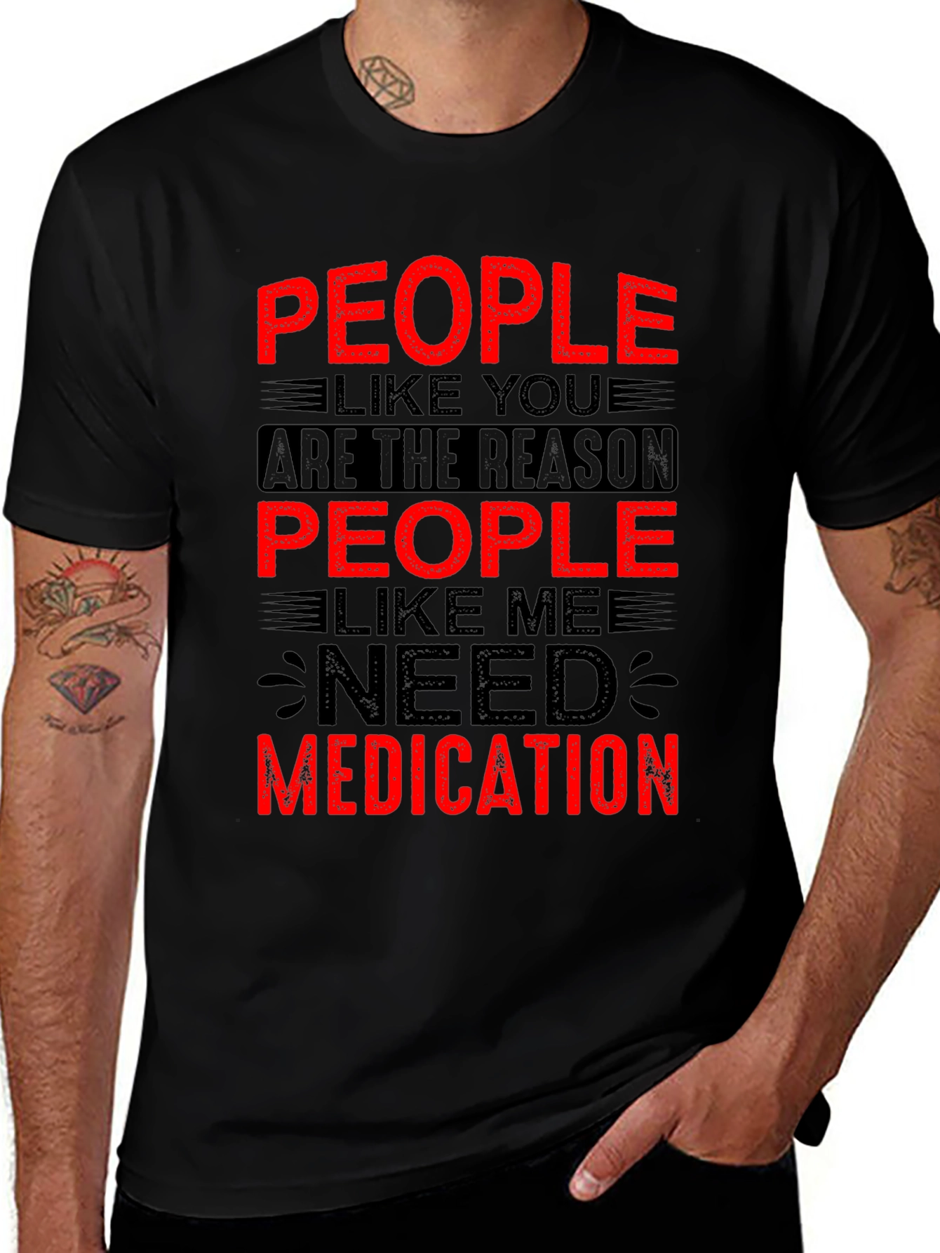 People Like You Need Medication Graphic T-Shirt