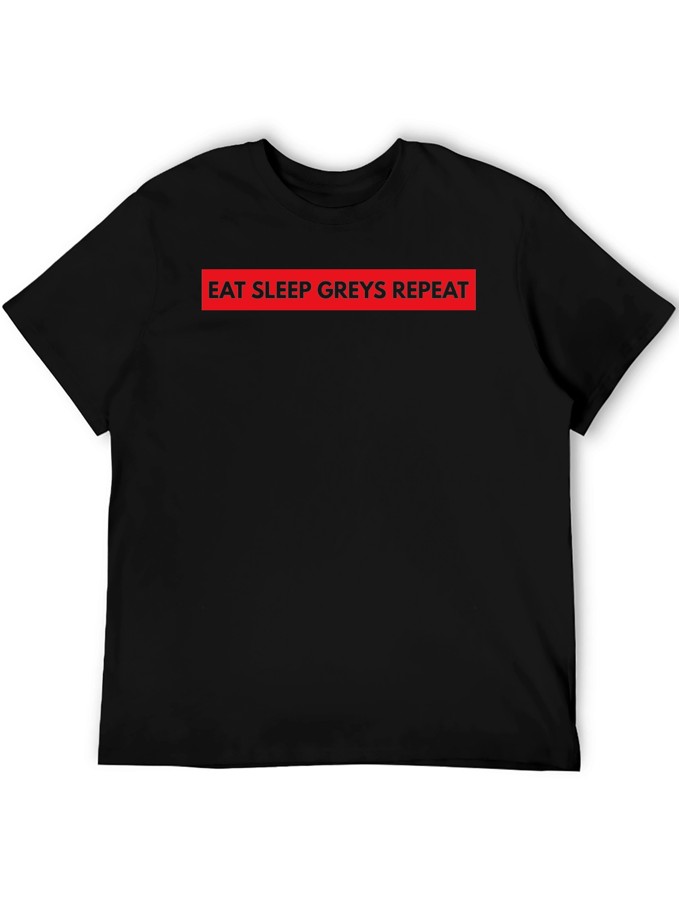 Eat Sleep Greys Repeat Black T-Shirt