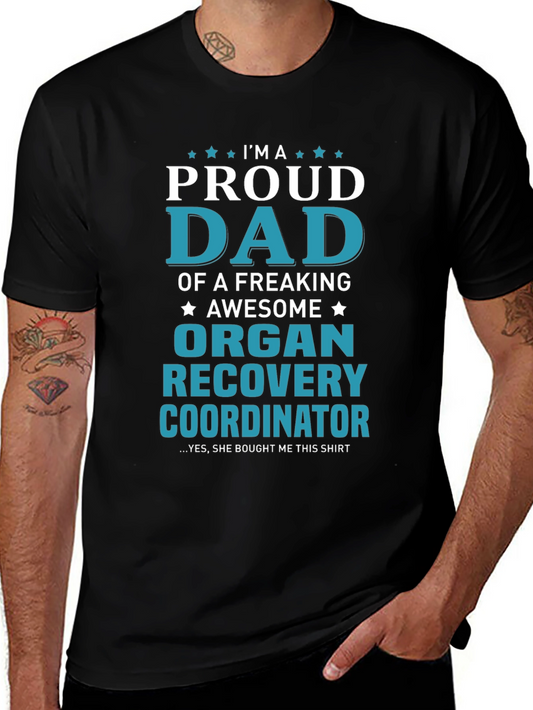 Proud Dad Organ Recovery Coordinator Graphic Tee