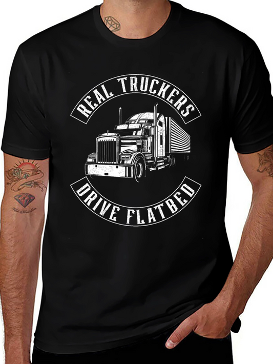 Real Truckers Drive Flatbed Black T-Shirt