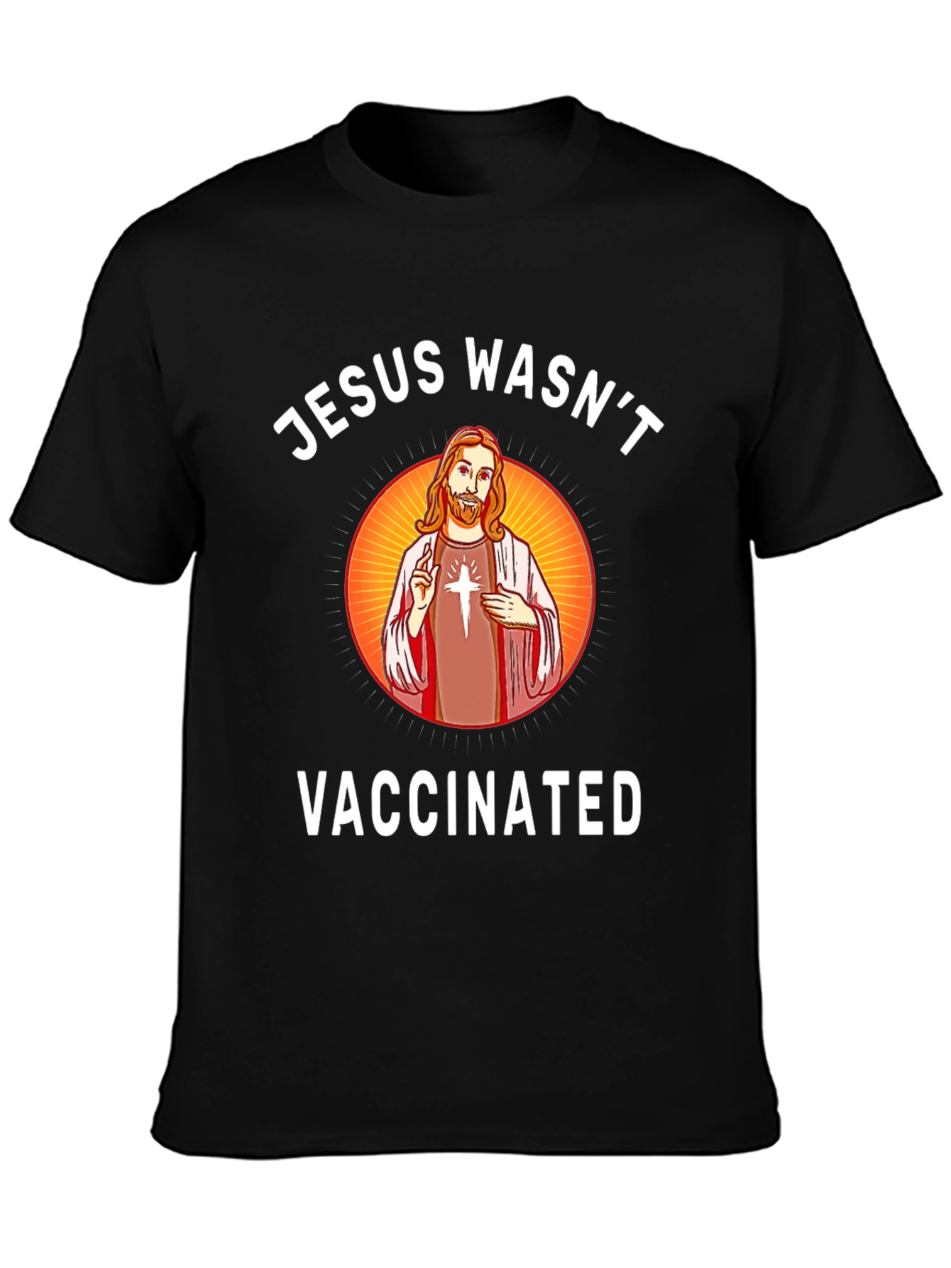 Jesus Wasnt Vaccinated Graphic T-Shirt
