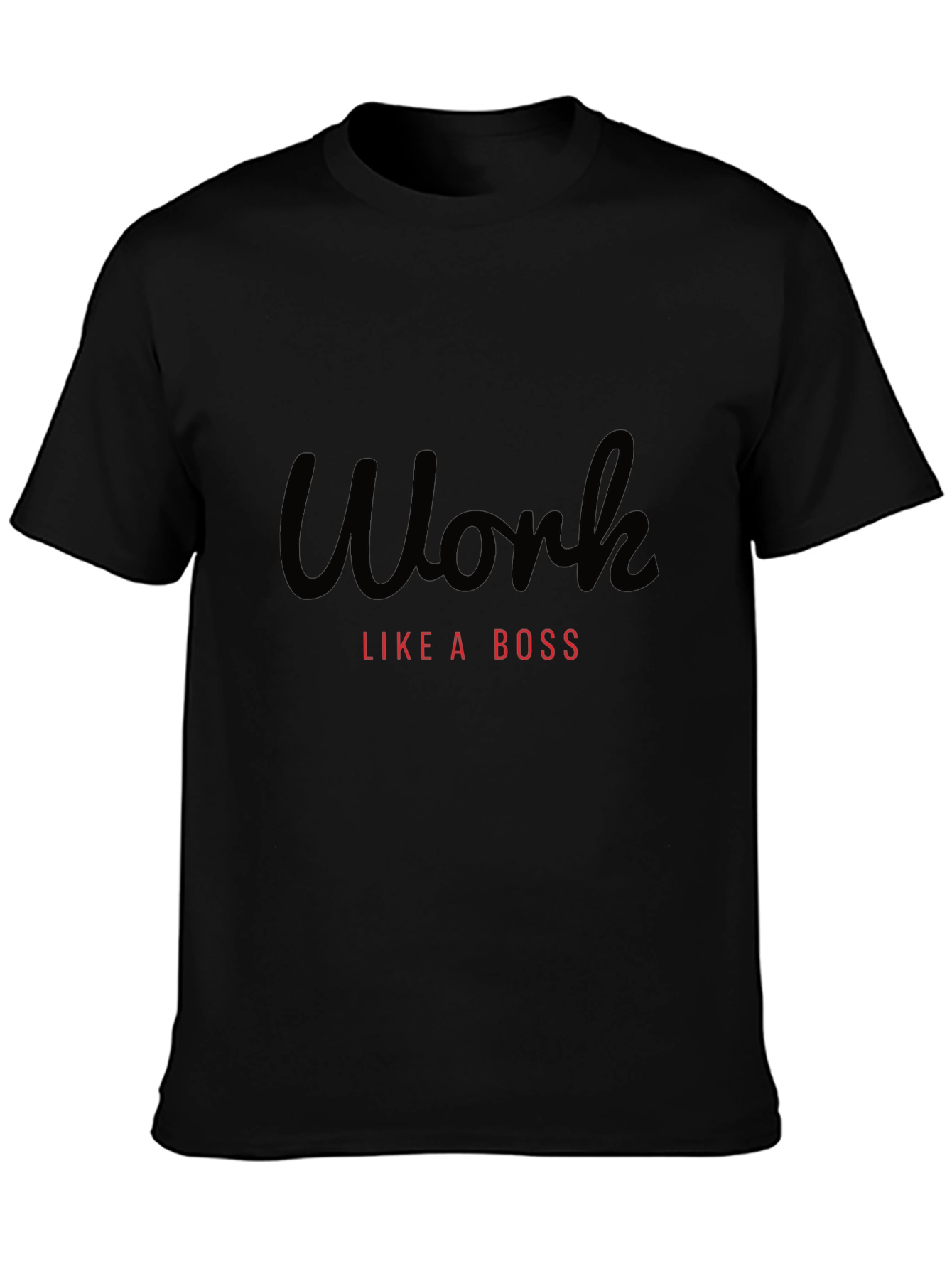 Work Like A Boss Graphic Tee
