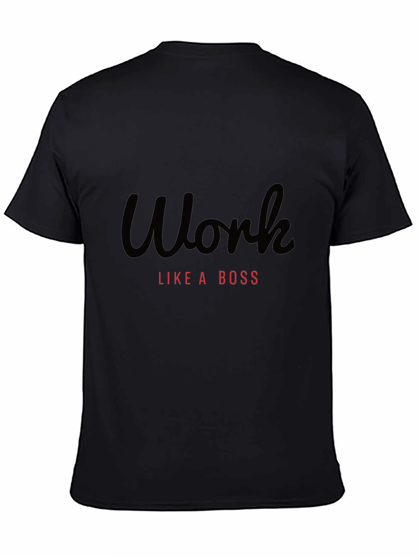 Work Like A Boss Graphic Tee
