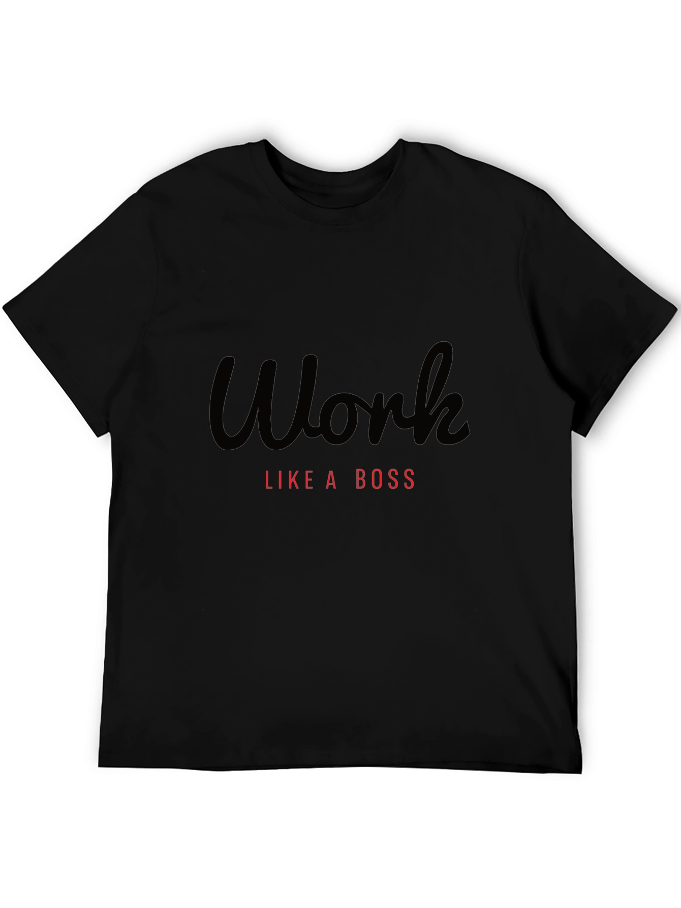 Work Like A Boss Graphic Tee