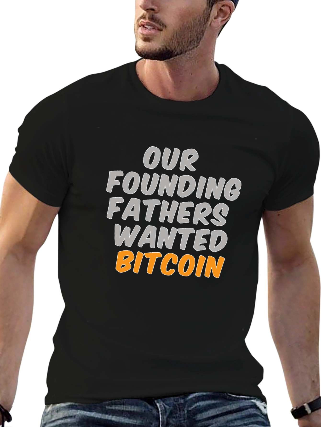 Our Founding Fathers Wanted Bitcoin T-Shirt