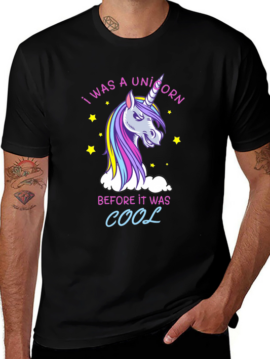 I Was a Unicorn T-Shirt - Funny Graphic Tee