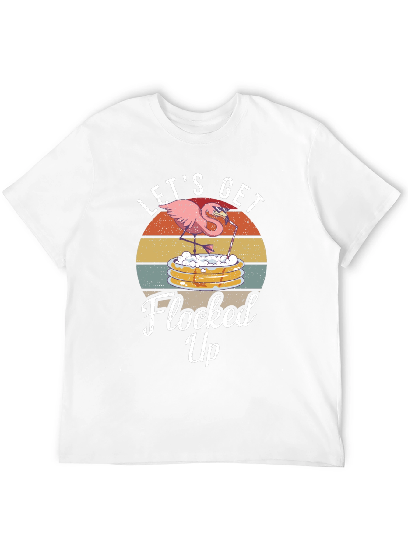 Lets Get Flocked Up T-Shirt Funny Flamingo