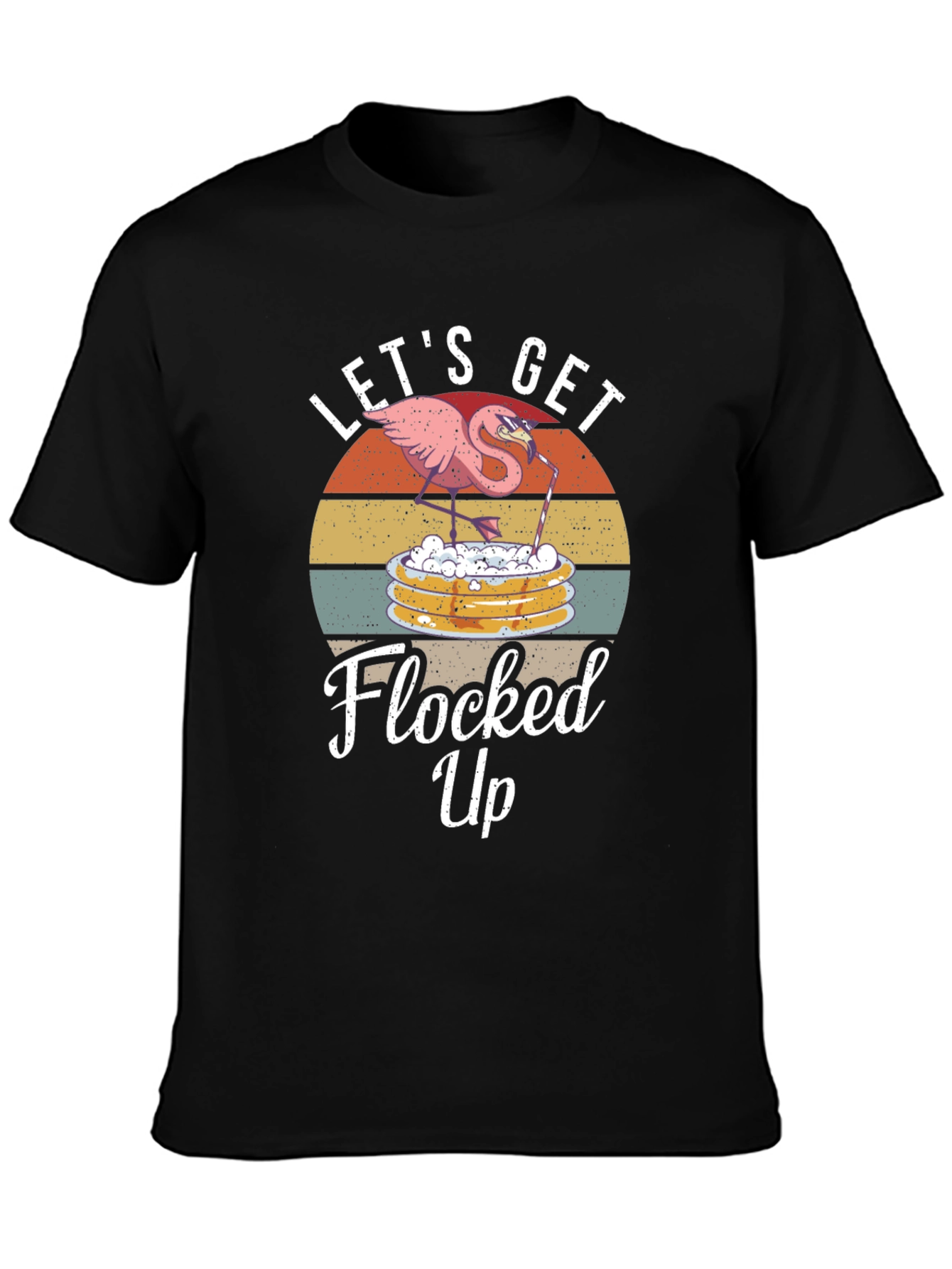 Lets Get Flocked Up T-Shirt Funny Flamingo