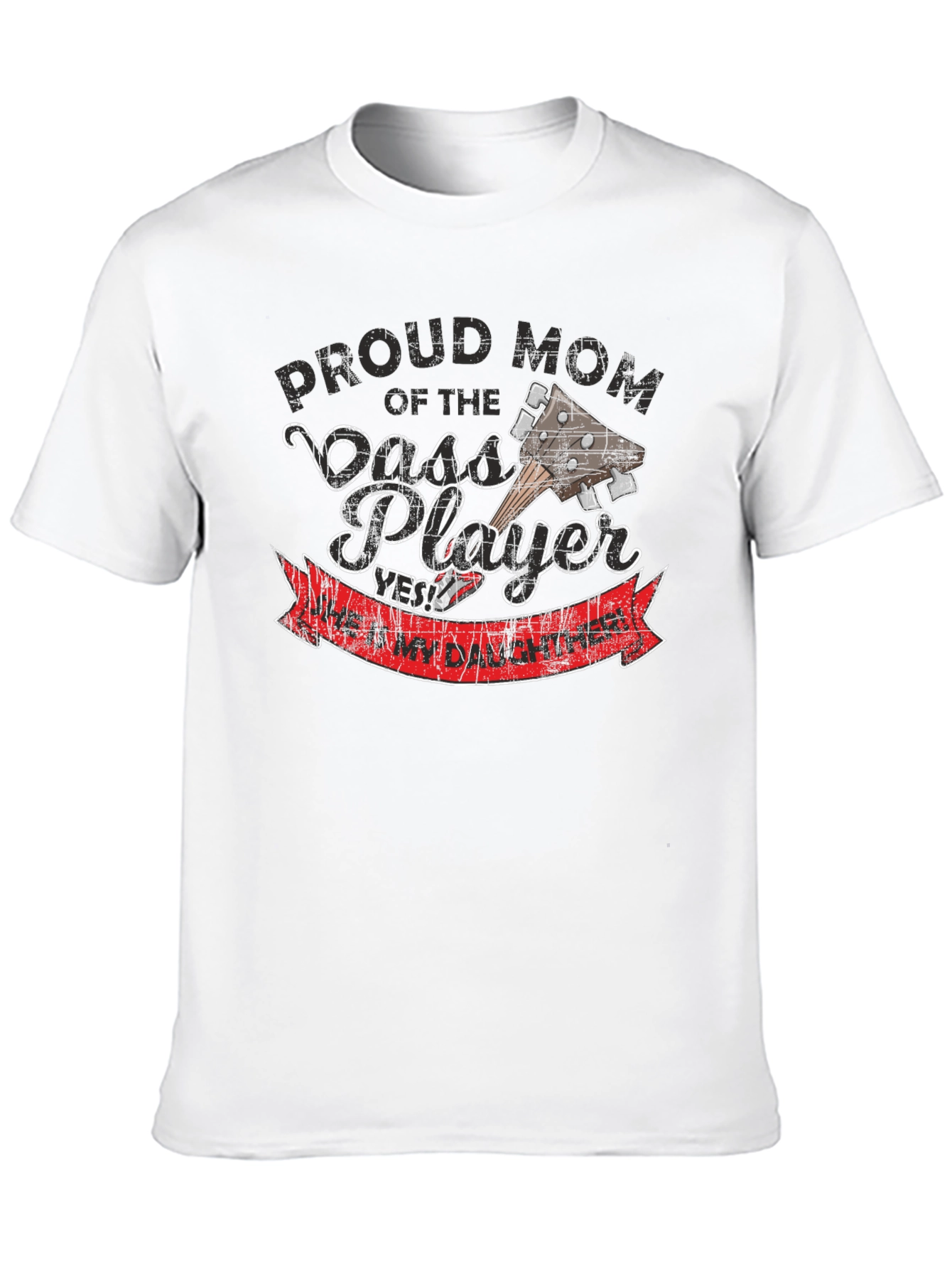 Proud Mom of Bass Player T-Shirt