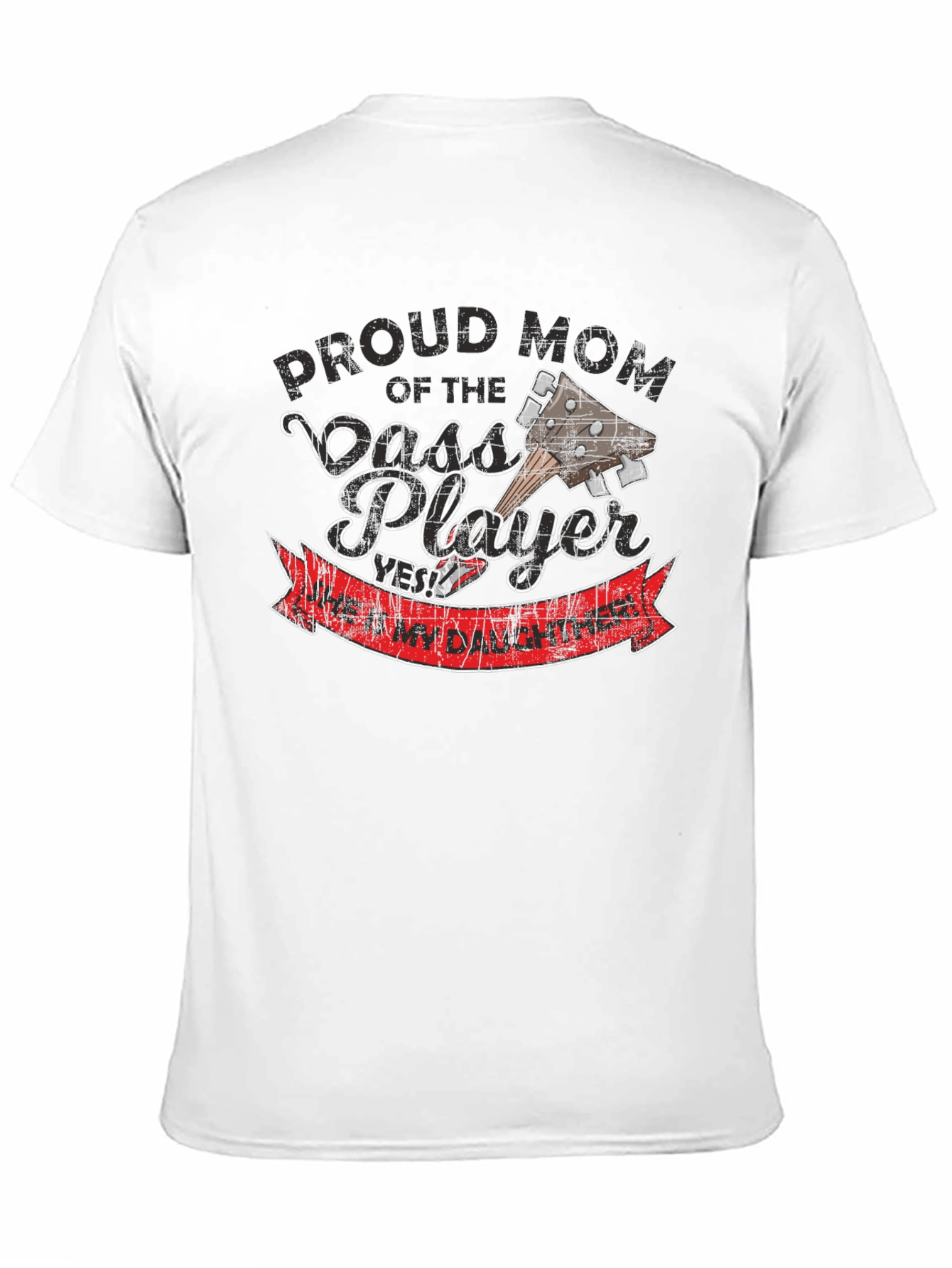 Proud Mom of Bass Player T-Shirt