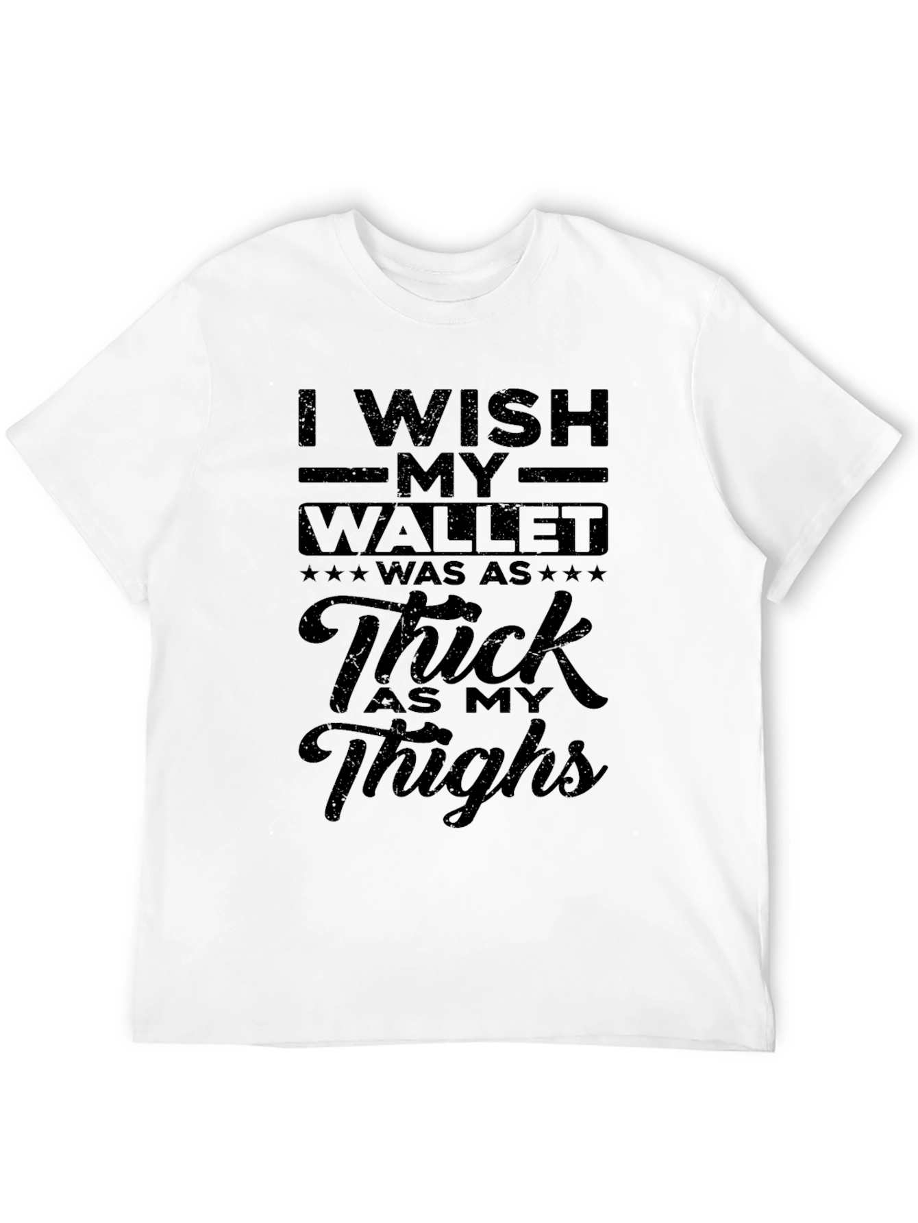 Humorous T-Shirt - Thick Thighs Graphic Tee