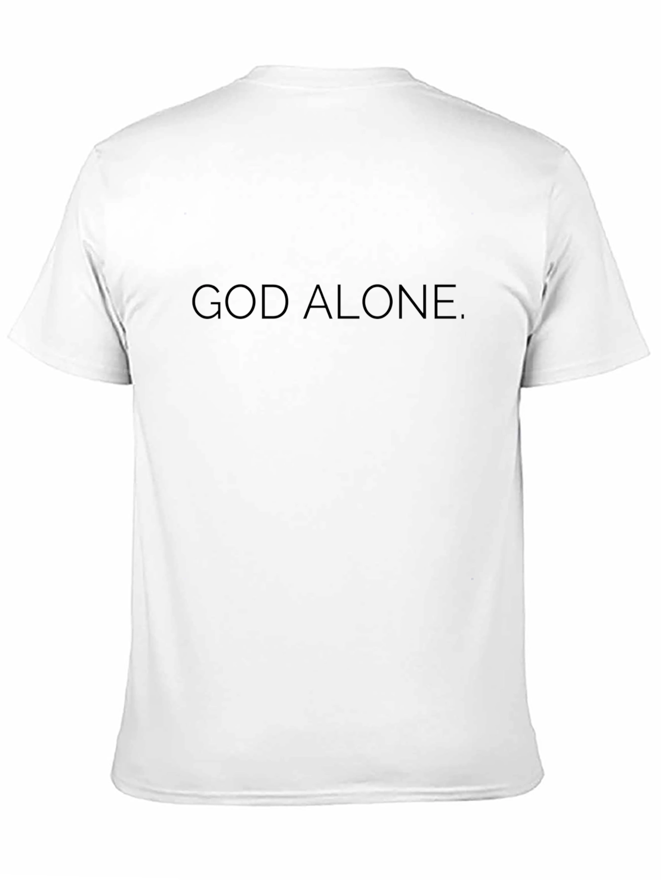 God Alone T-Shirt - Minimalist Religious Apparel