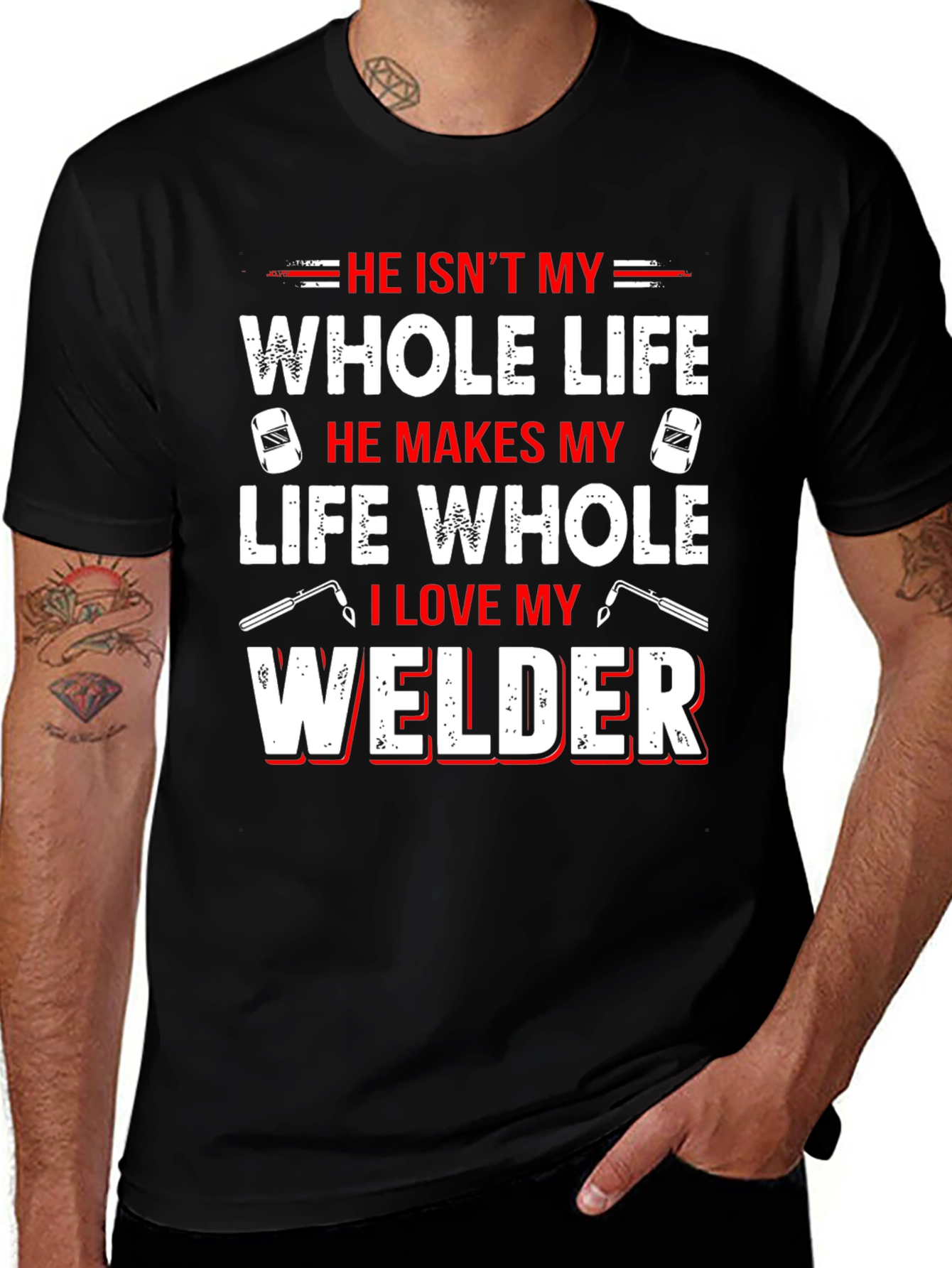He Isnt My Whole Life Welder T-Shirt