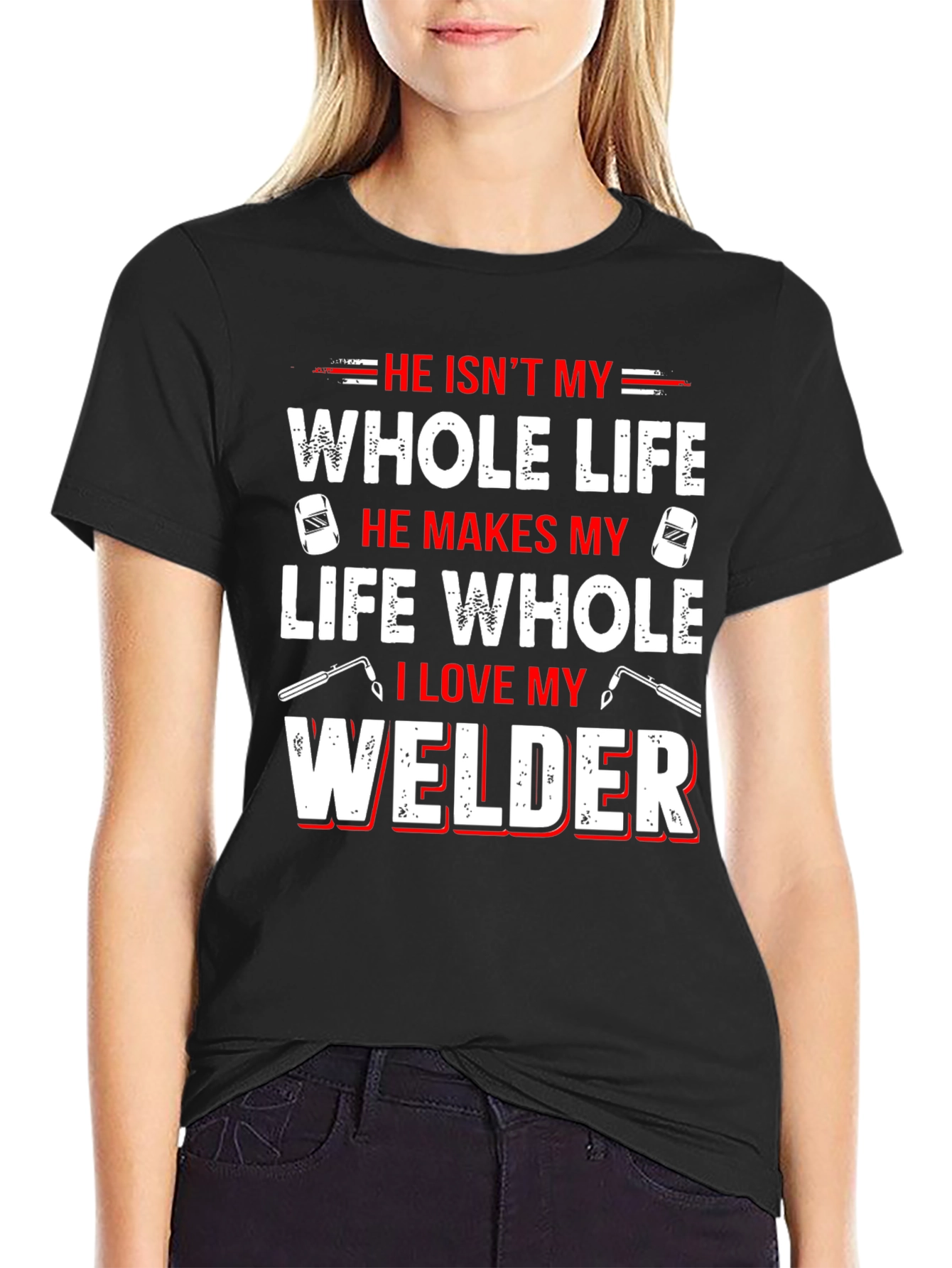 He Isnt My Whole Life Welder T-Shirt