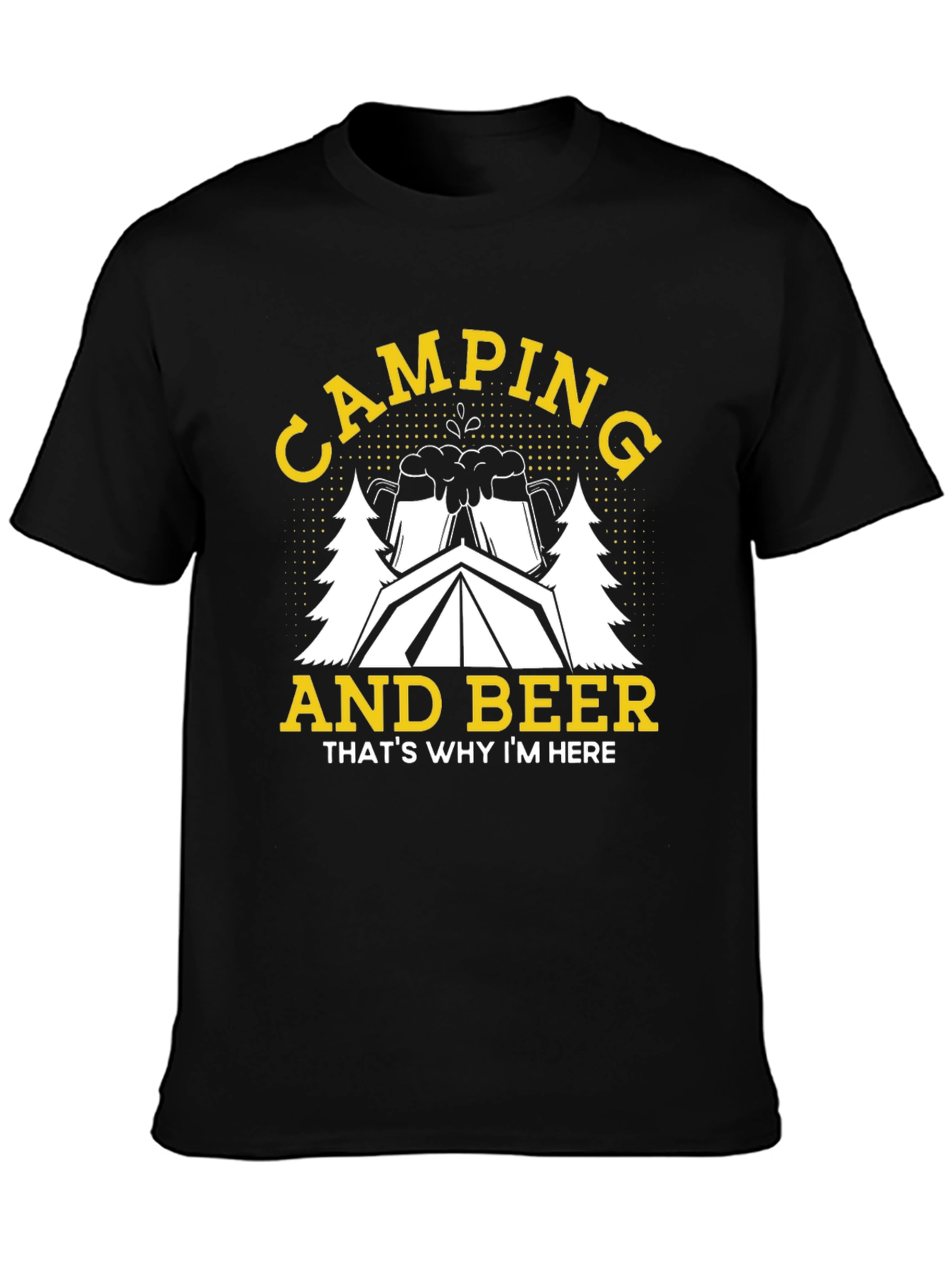 Camping and Beer T-Shirt - Why Im Here