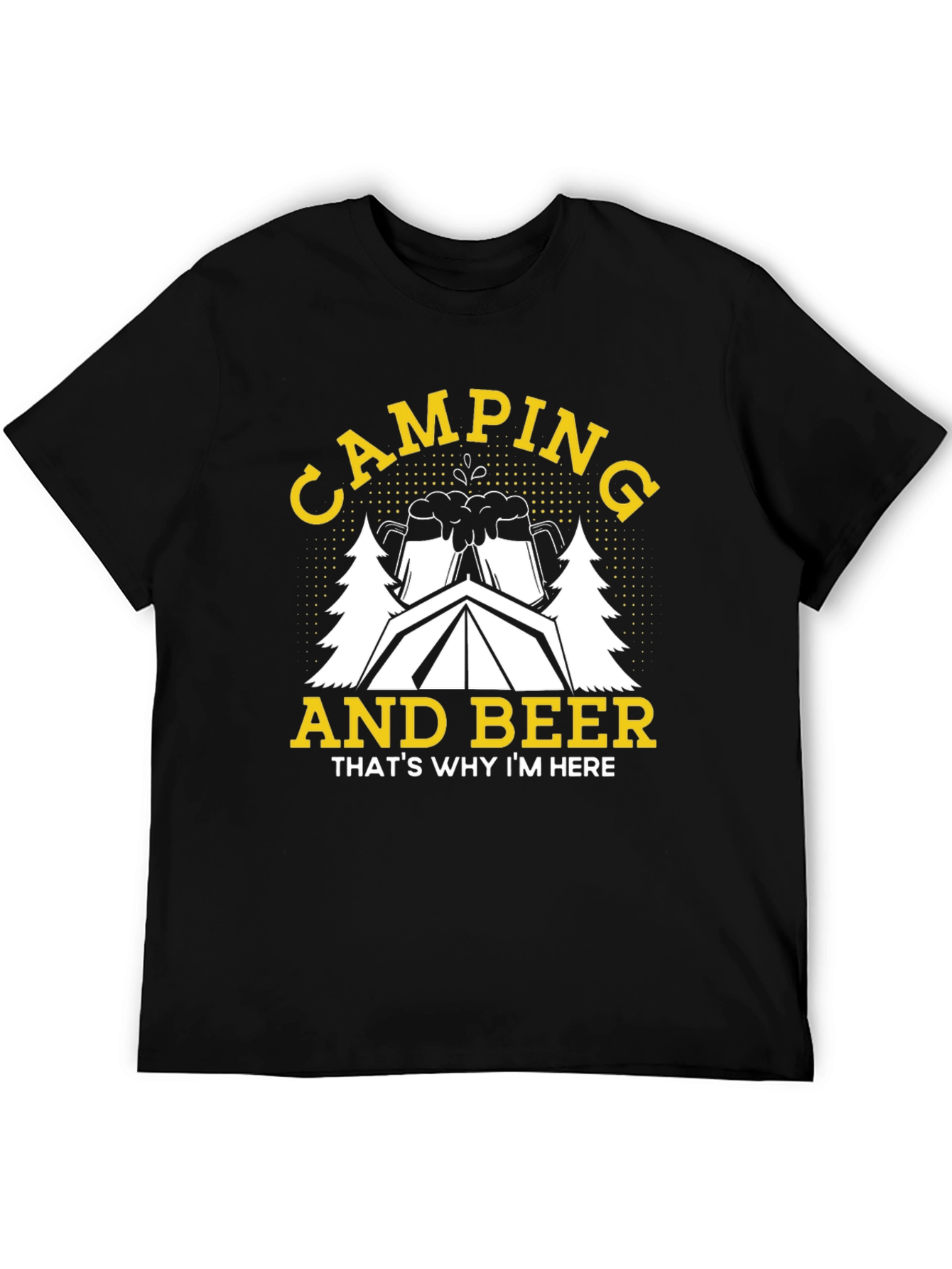 Camping and Beer T-Shirt - Why Im Here