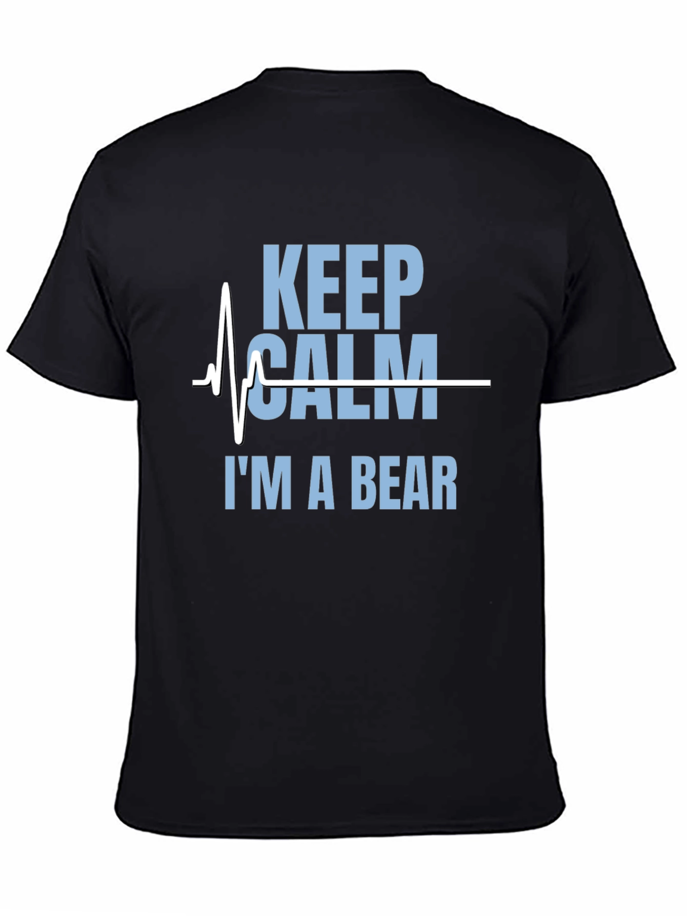 Keep Calm Im A Bear Graphic T-Shirt