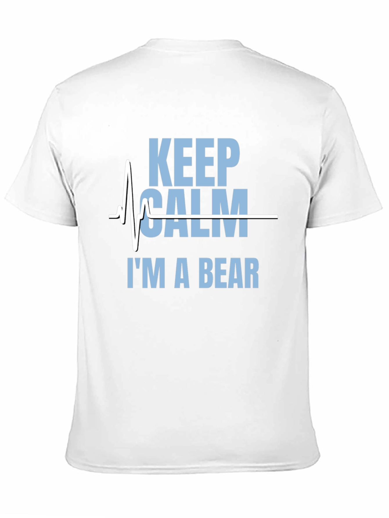 Keep Calm Im A Bear Graphic T-Shirt