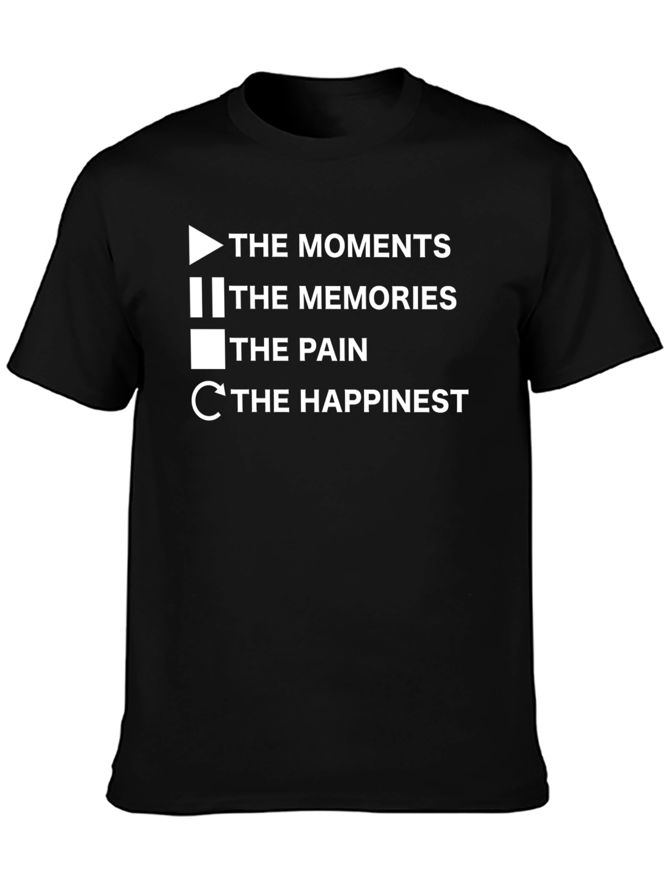 The Moments T-Shirt - Play Pause Stop Repeat