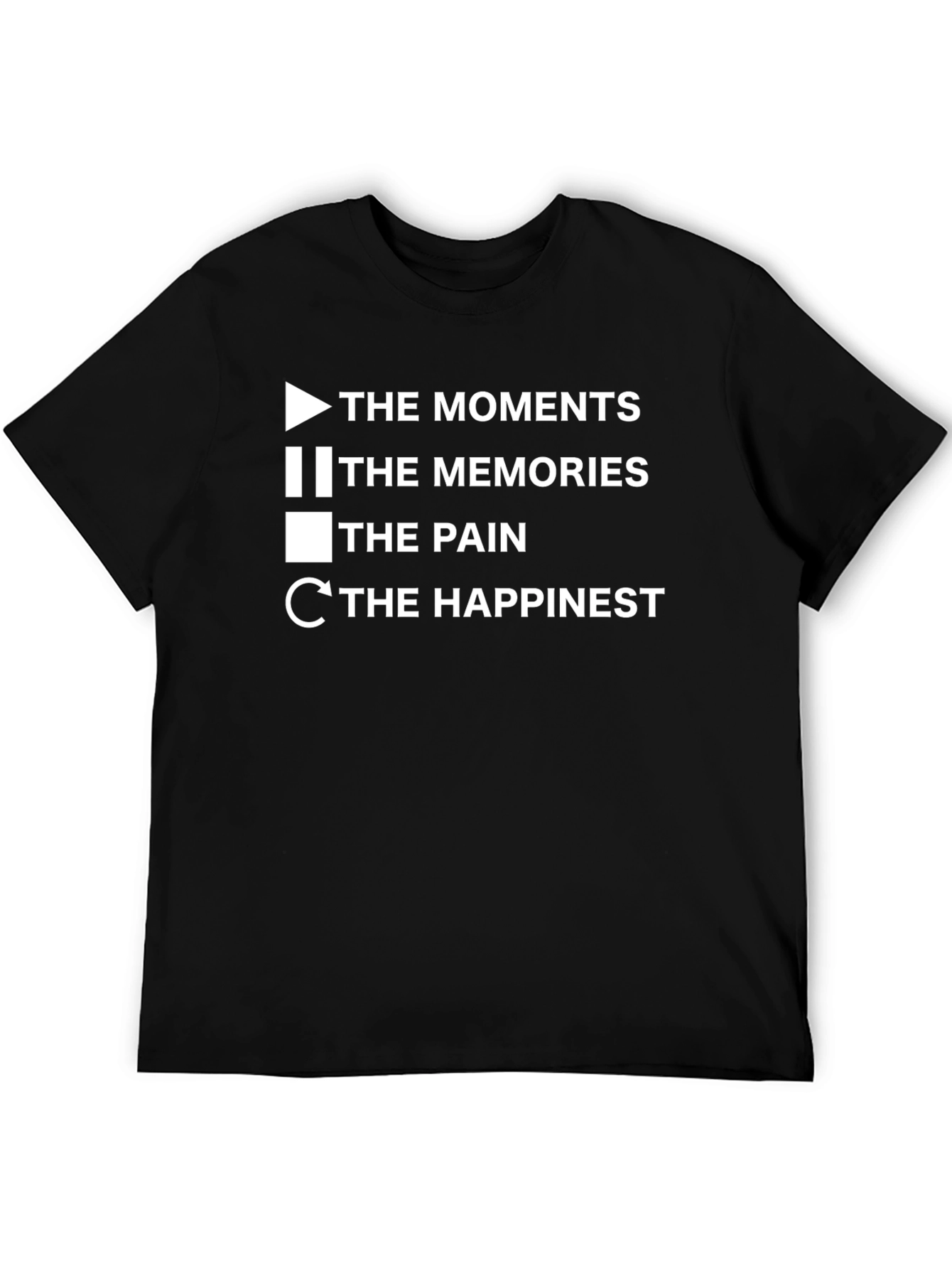 The Moments T-Shirt - Play Pause Stop Repeat