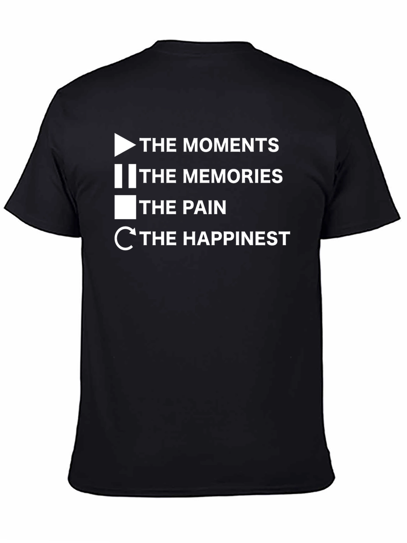 The Moments T-Shirt - Play Pause Stop Repeat