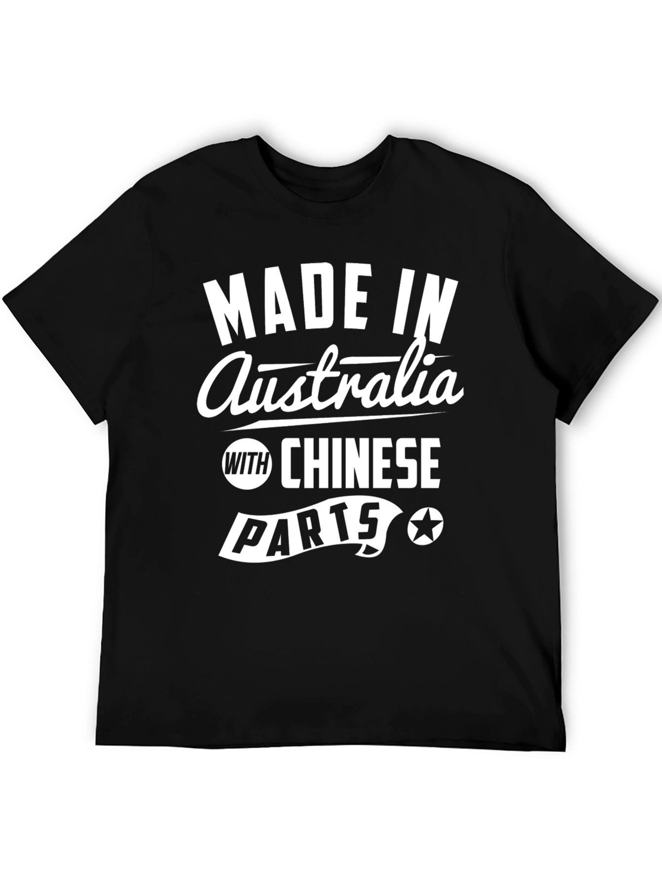 Made in Australia with Chinese Parts T-Shirt