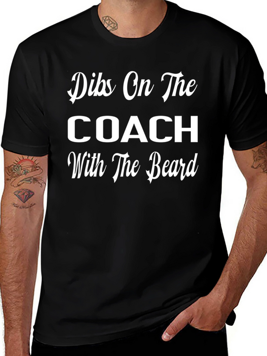 Dibs On The Coach With The Beard T-Shirt