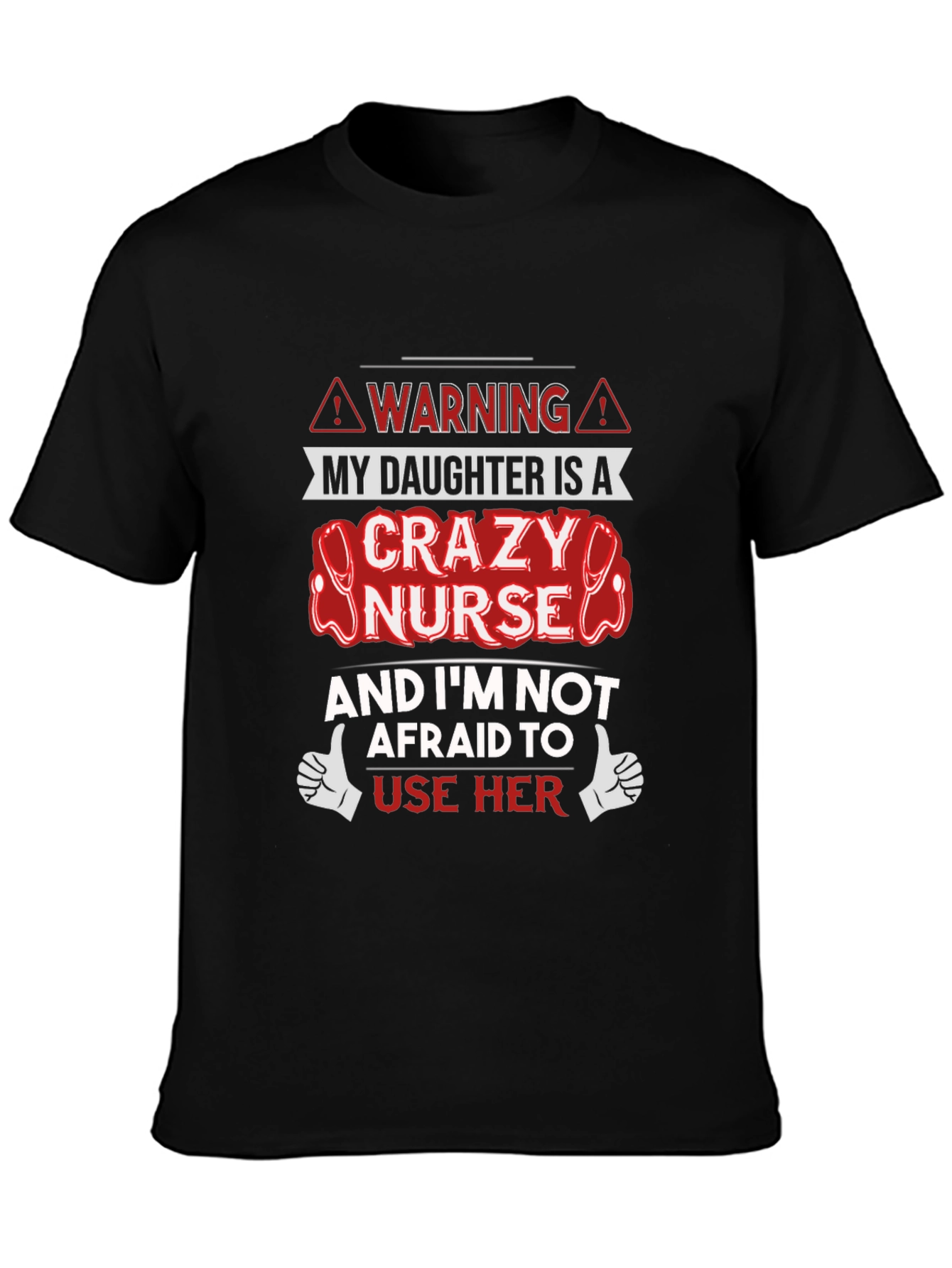 Crazy Nurse Daughter Novelty T-Shirt