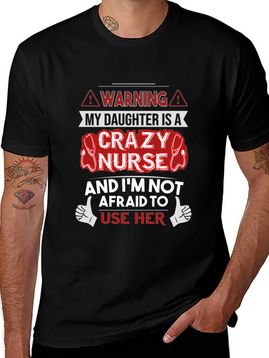 Crazy Nurse Daughter Novelty T-Shirt