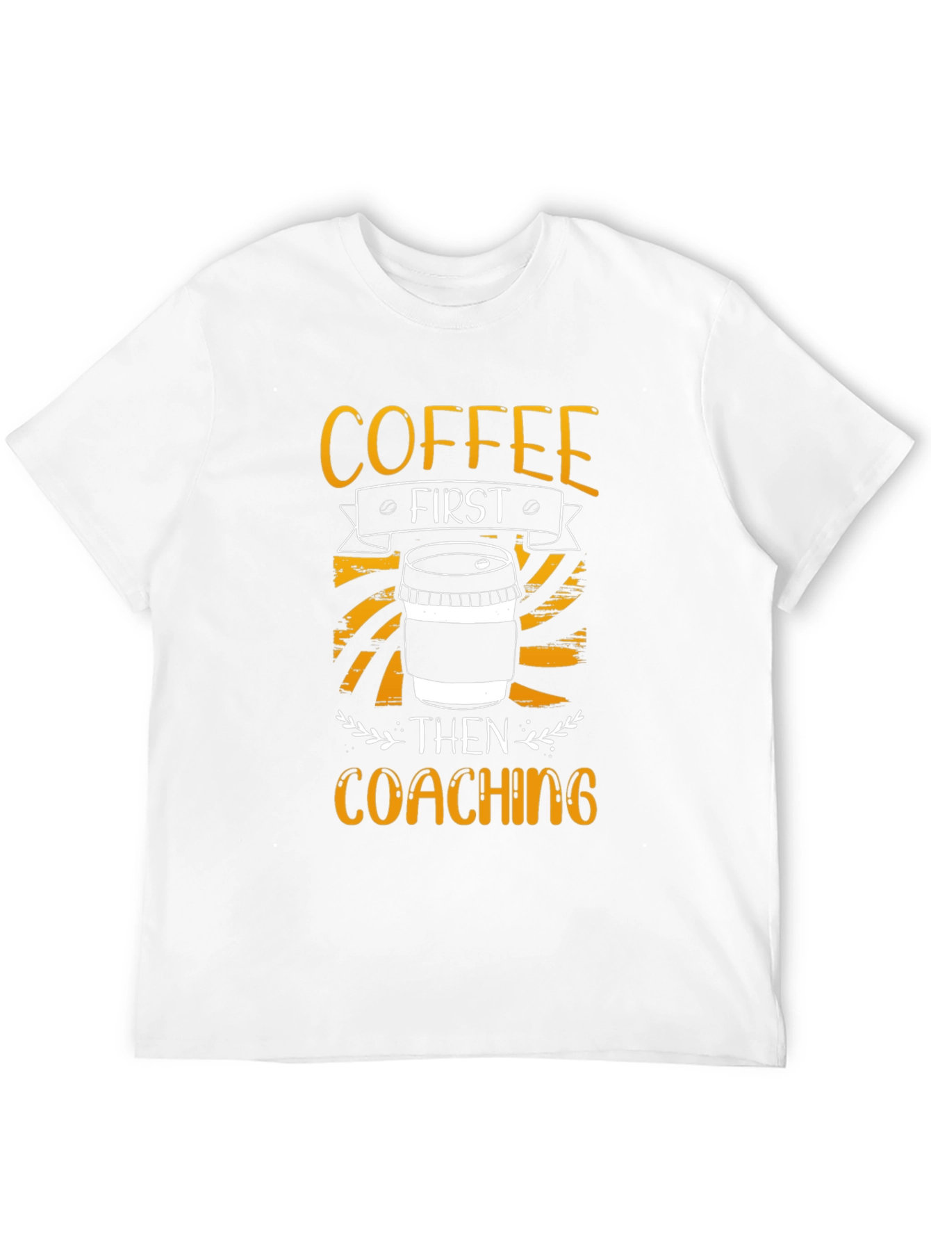 Coffee First Coaching T-Shirt - Soft Cotton Graphic Tee
