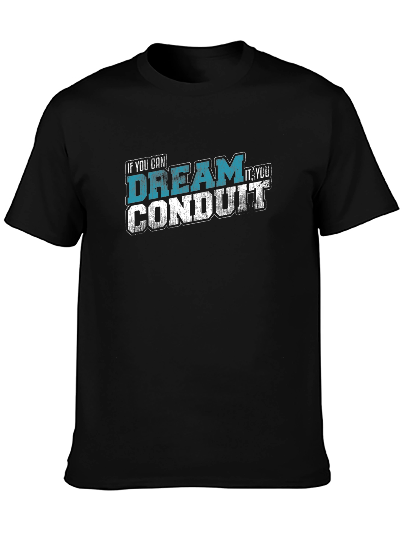 Dream It Conduit It Graphic Tee
