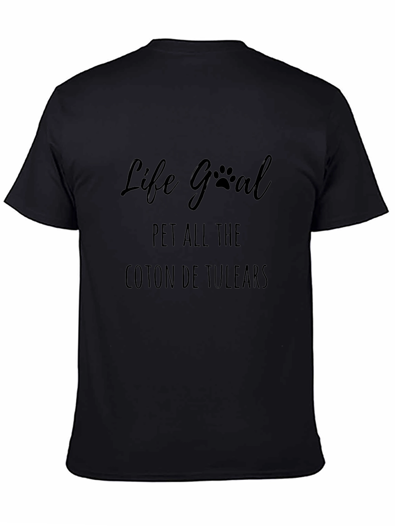 Life Goal Pet All the Coton De Tulears T-Shirt