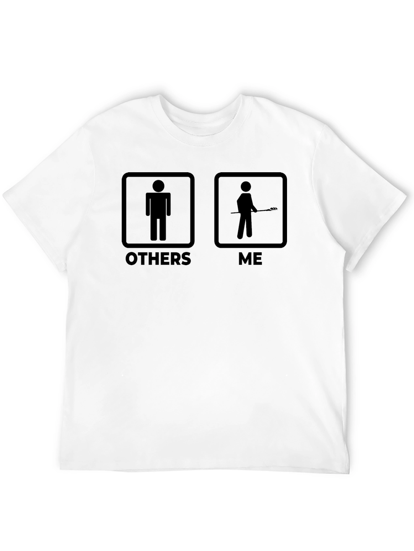 Lacrosse Player Funny T-Shirt - Others Vs Me Design