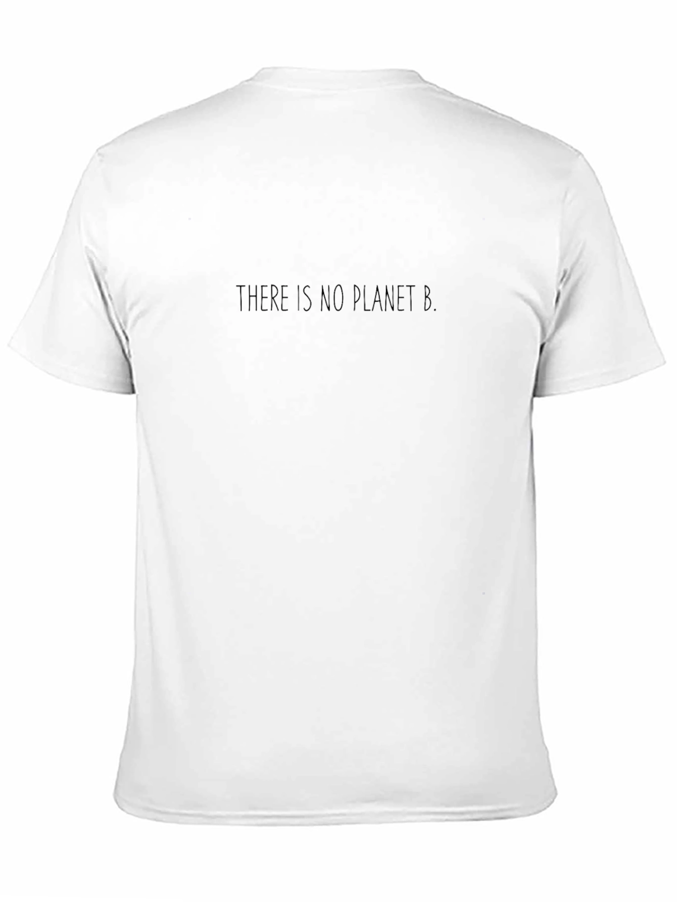 There Is No Planet B - Black T-Shirt