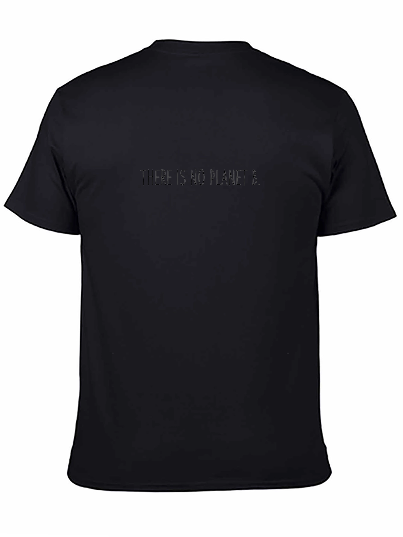 There Is No Planet B - Black T-Shirt