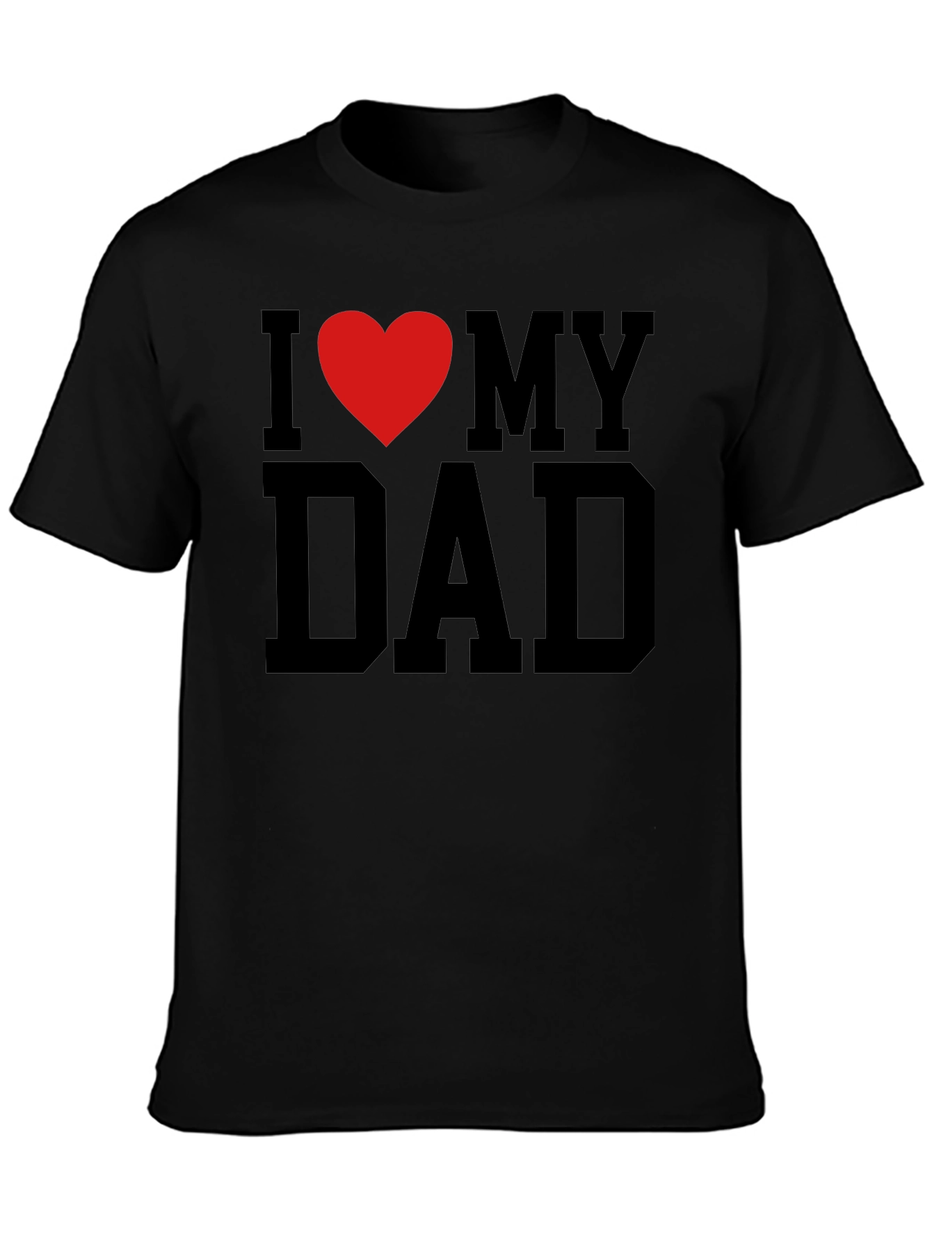 I Love My Dad Graphic T-Shirt