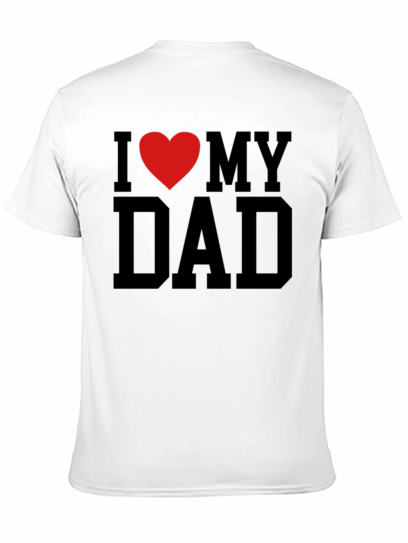 I Love My Dad Graphic T-Shirt