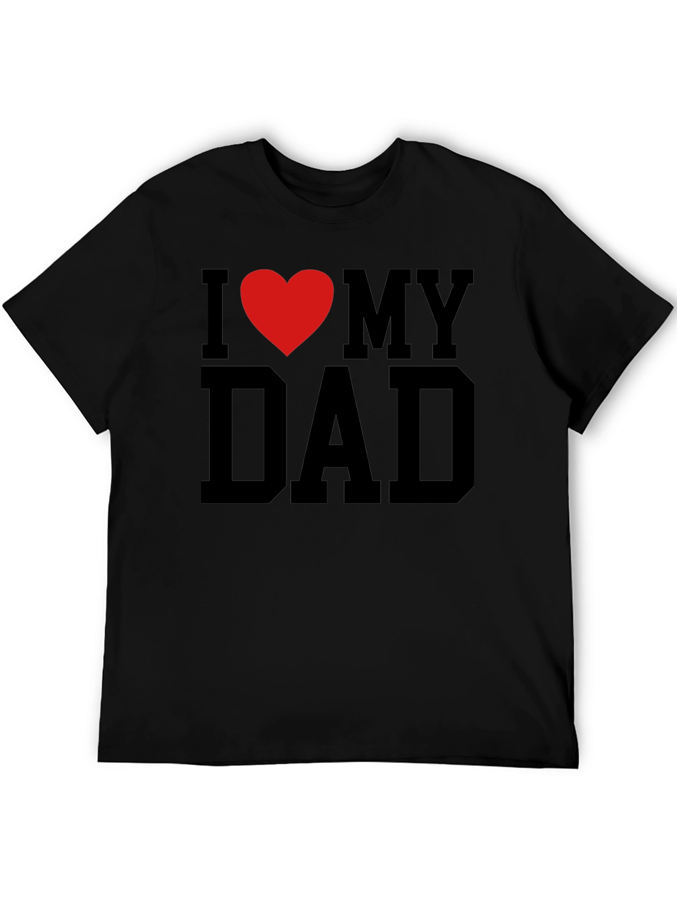 I Love My Dad Graphic T-Shirt
