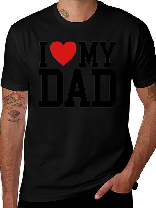 I Love My Dad Graphic T-Shirt
