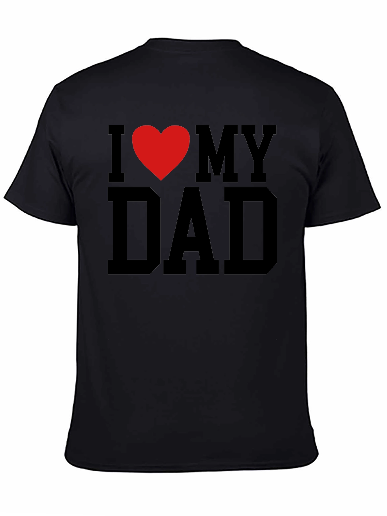 I Love My Dad Graphic T-Shirt