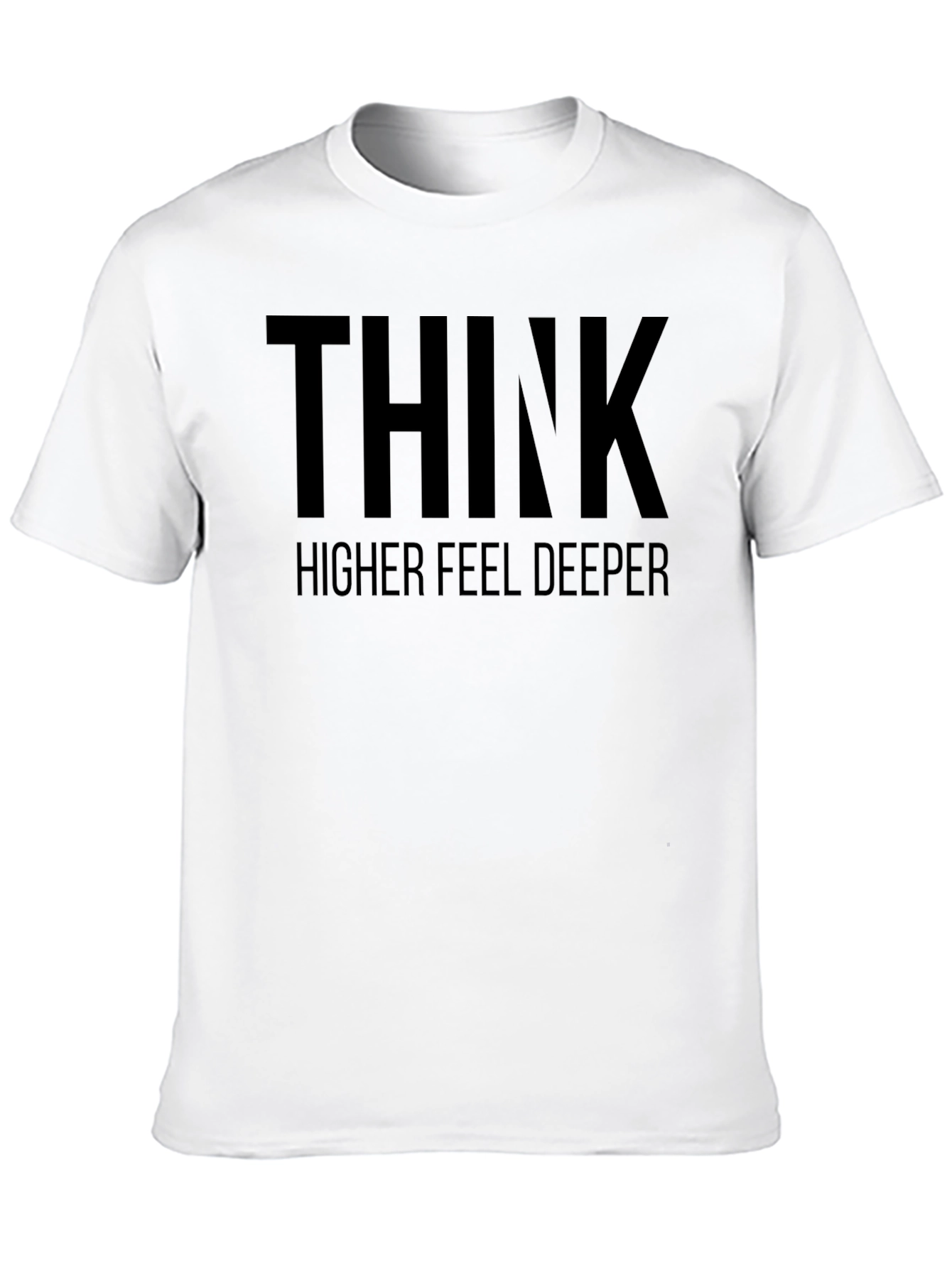 Think Higher Feel Deeper Black T-Shirt