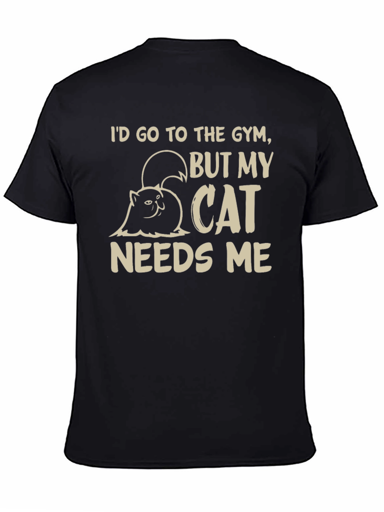 Cat Needs Me Graphic T-Shirt - Gym Excuse Tee