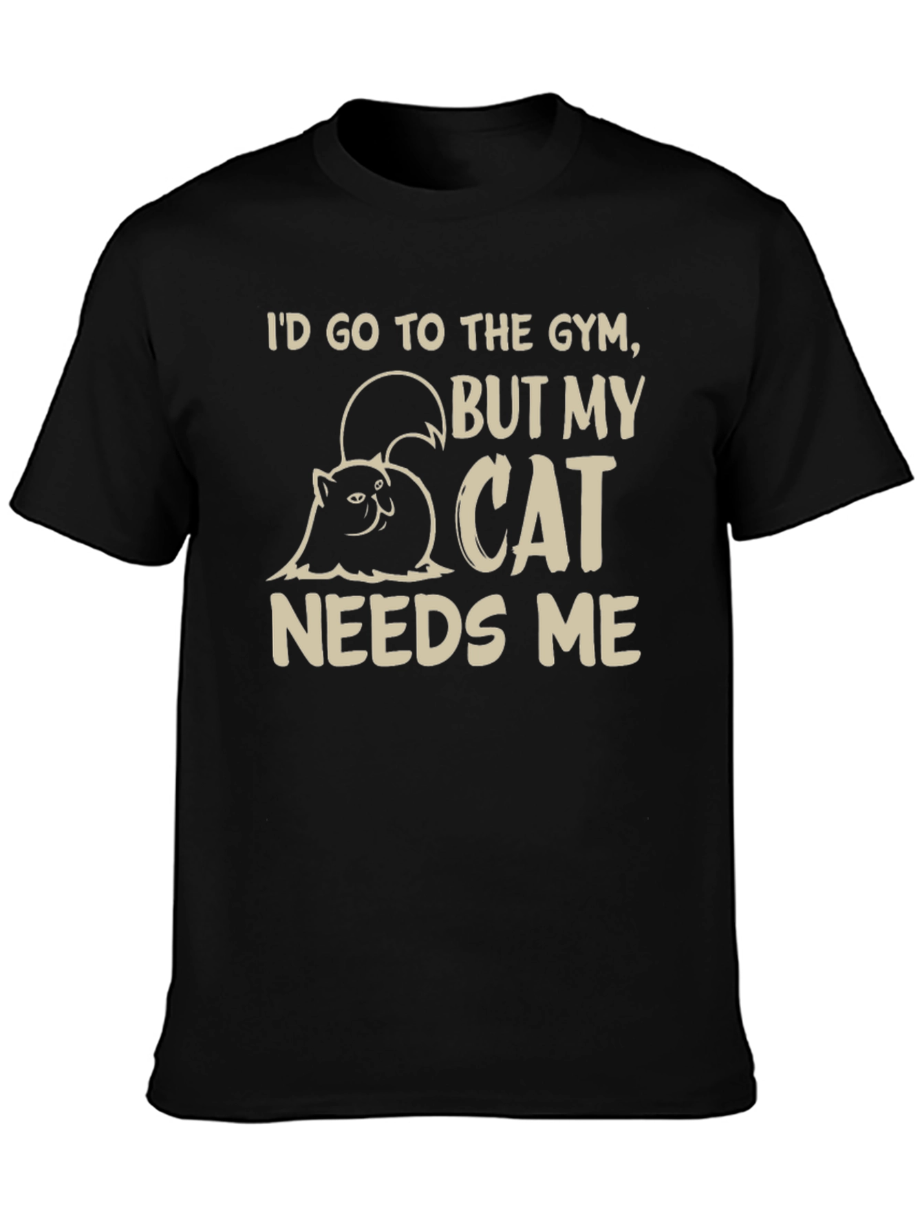 Cat Needs Me Graphic T-Shirt - Gym Excuse Tee
