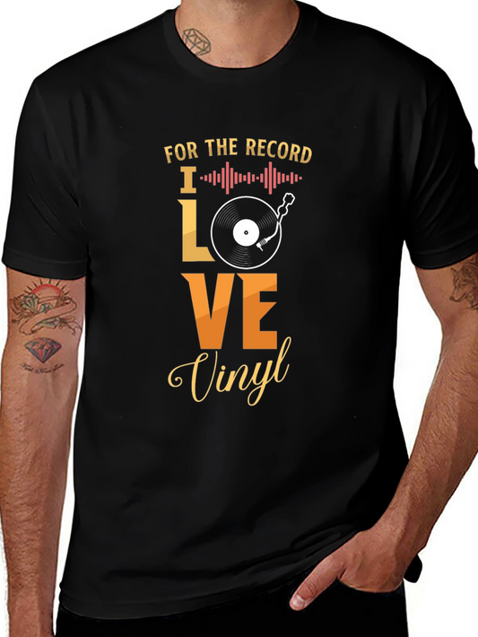 For The Record I Love Vinyl T-Shirt
