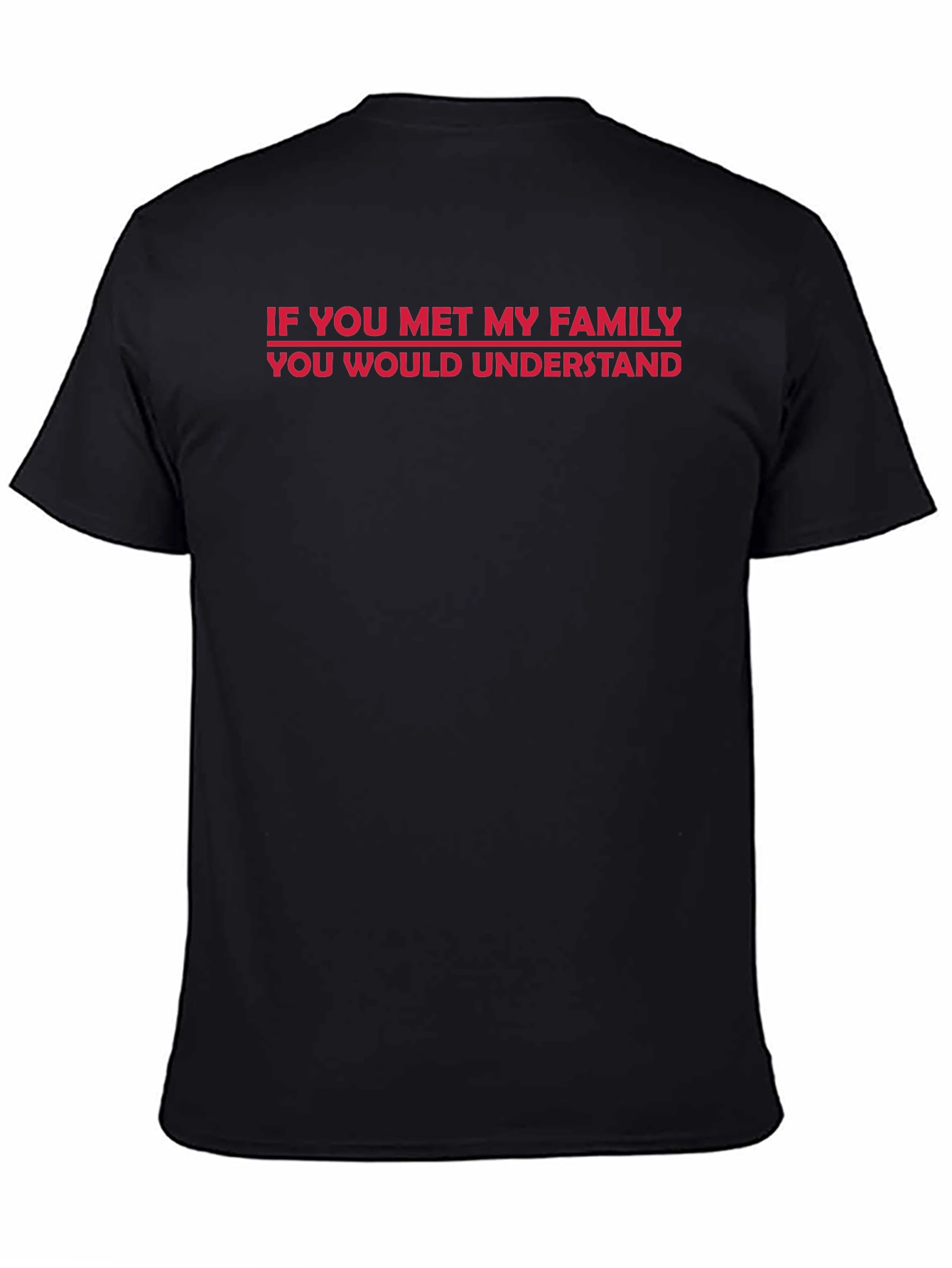 Humorous Family Statement T-Shirt